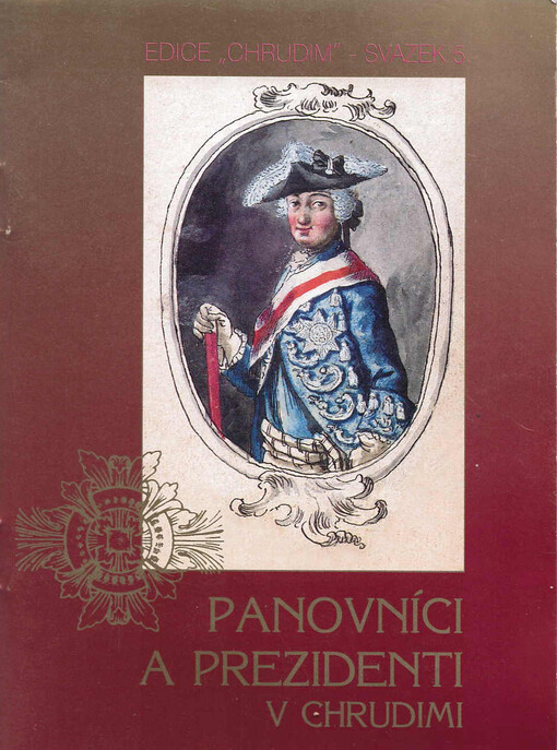 Panovníci a prezidenti v Chrudimi