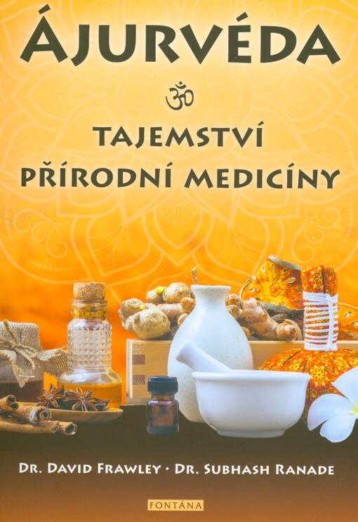 Ájurvéda : tajemství přírodní medicíny