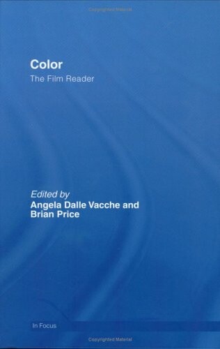 Color, The Film Reader (In Focus: Routledge Film Readers)