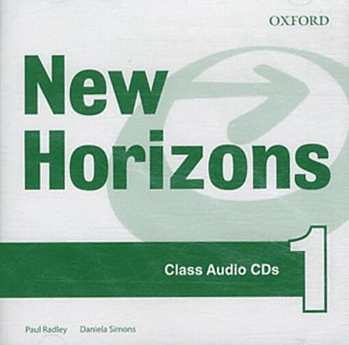 New Horizons 1 Class Audio CDs (2) - Paul Radley and Daniela Simons
