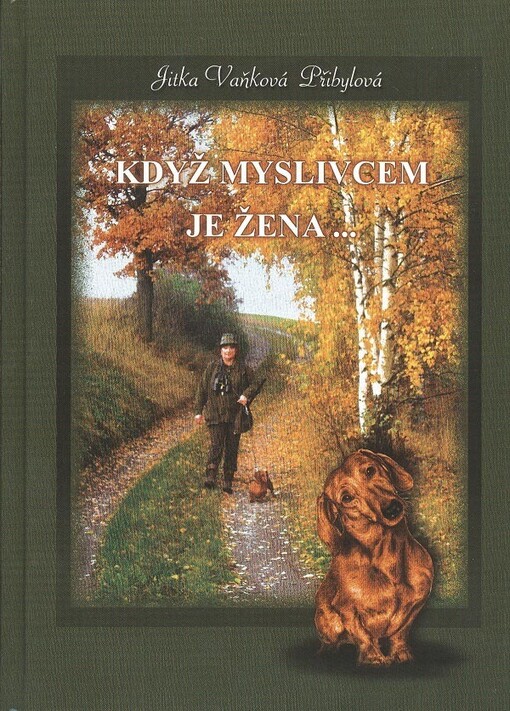 Když myslivcem je žena--