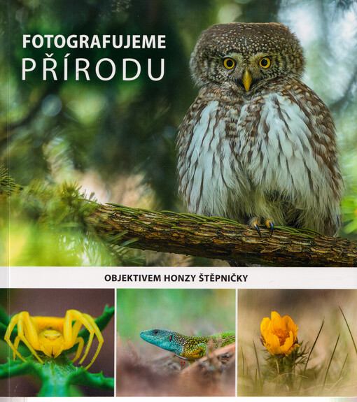 Fotografujeme přírodu : objektivem Honzy Štěpničky
