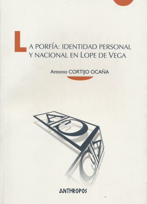 La porfía: identidad personal y naciona en Lope de Vega