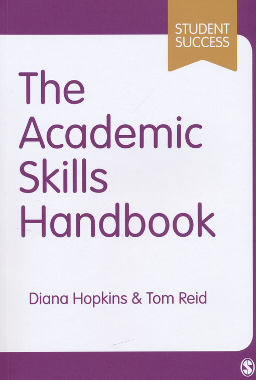 The academic skills handbook : your guide to success in writing, thinking and communicating at university