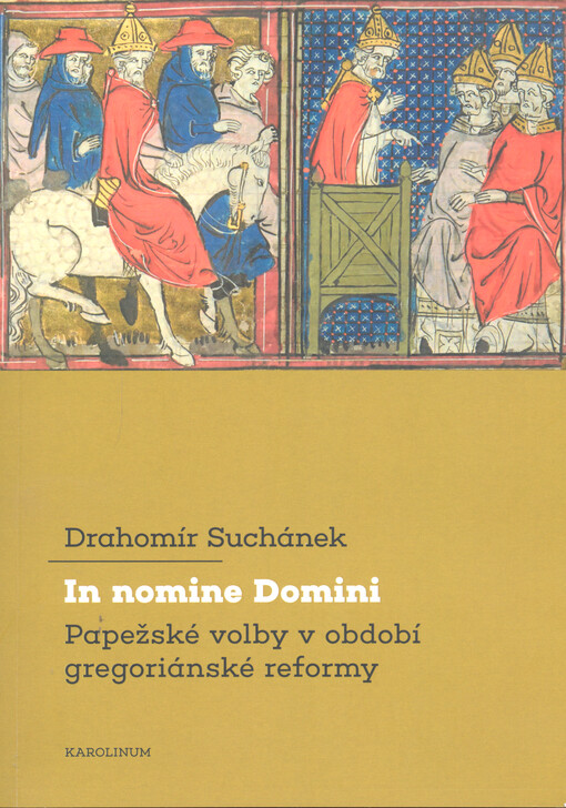 In nomine Domini : papežské volby v období gregoriánské reformy