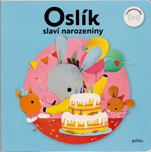 Oslík slaví narozeniny