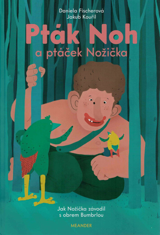 Pták Noh a ptáček Nožička. Jak Nožička závodil s obrem Bumbrlou