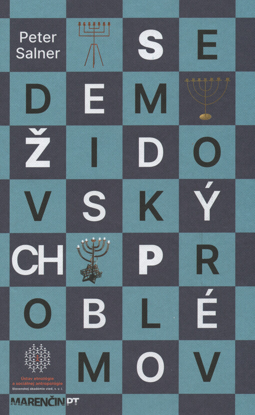 Sedem (židovských) problémov : sociálna kultúra židovskej komunity z pohľadu etnológie