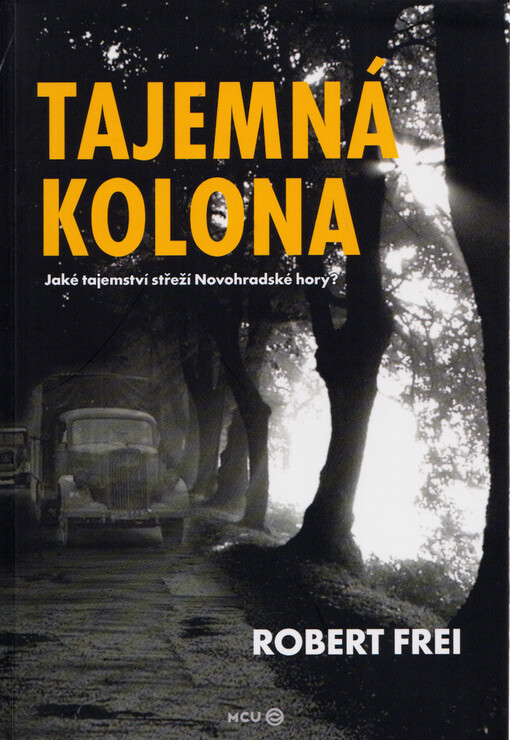 Tajemná kolona : jaké tajemství střeží Novohradské hory?