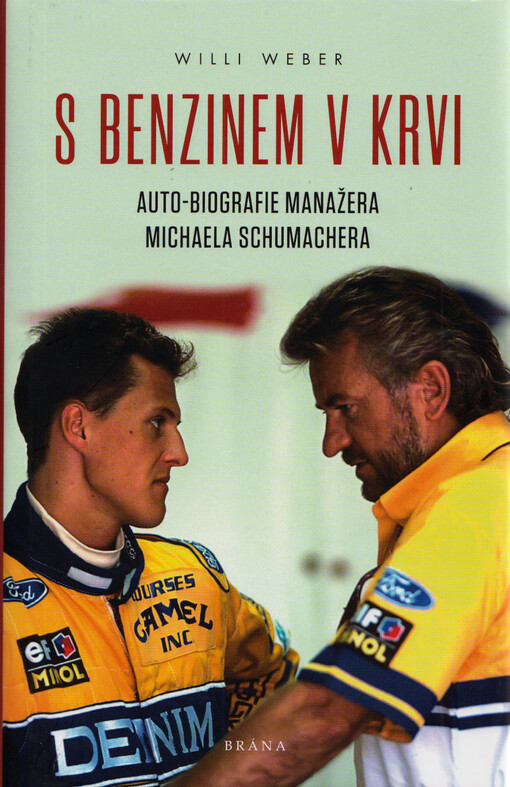 S benzinem v krvi : auto-biografie manažera Michaela Schumachera