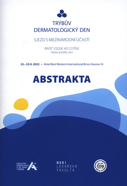 ... brněnský dermatologický den Antonína Trýba : konference s mezinárodní účastí