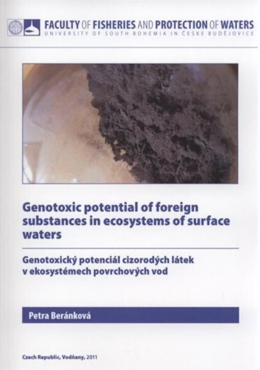 Genotoxic potential of foreign substances in ecosystems of surface waters = Genotoxický potenciál cizorodých látek v ekosystémech povrchových vod