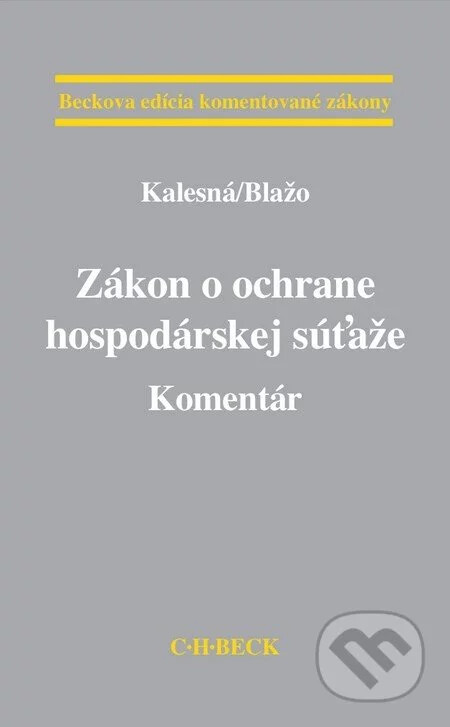 Zákon o ochrane hospodárskej súťaže : komentár