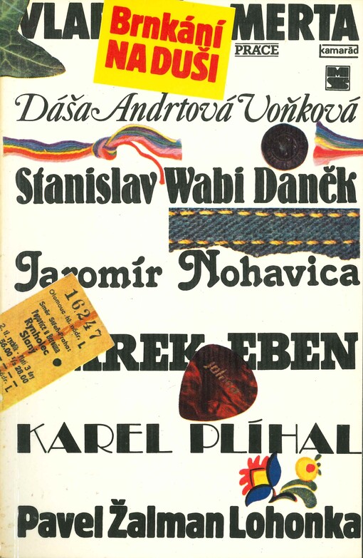 Brnkání na duši: Vladimír Merta, Stanislav Wabi Daněk, Karel Plíhal, Marek Eben, Dagmar Andrtová-Voňková, Pavel Žalman Lohonka, Jaromír Nohavica
