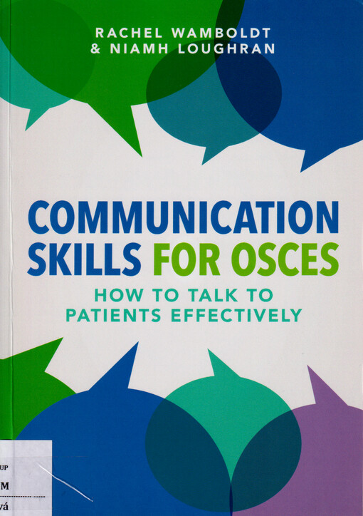Communication skills for OSCEs : how to talk to patients effectively