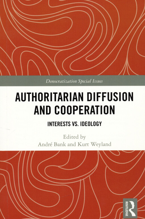 Authoritarian diffusion and cooperation : interests vs. ideology