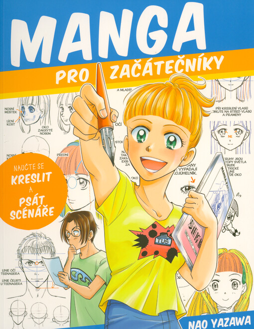 Manga pro začátečníky : jak kreslit a vyprávět příběhy