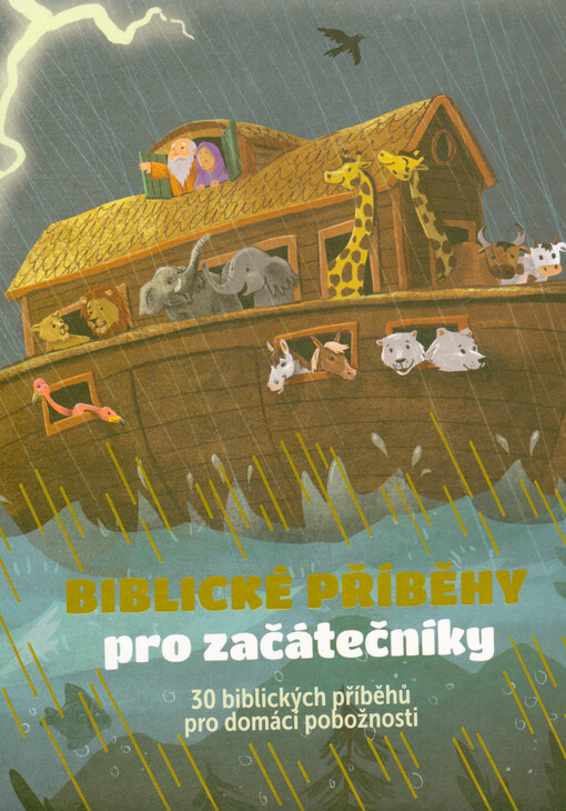 Biblické příběhy pro začátečníky : 30 biblických příběhů pro domácí pobožnosti