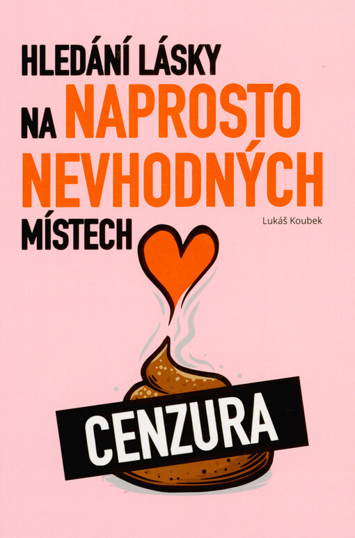 Hledání lásky na naprosto nevhodných místech, aneb, Putování zatraceně ztracených duší a hledání těch ztraceně zatracených