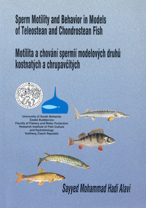 Sperm motility and behavior in models of teleostean and chondrostean fish = Motilita a chování spermií modelových druhů kostnatých a chrupavčitých ryb