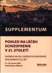 Pohled na léčbu schizofrenie v 21. století : zaznělo na XIV. sjezdu Psychiatrické společnosti ČLS JEP : 15.-18. června 2022, Hotel Galant, Mikulov (odkaz v elektronickém katalogu)