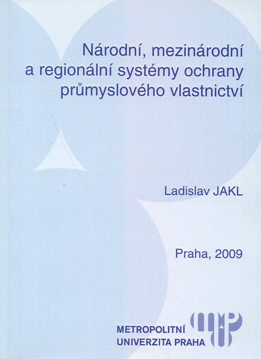 Národní, mezinárodní a regionální systémy ochrany průmyslového vlastnictví