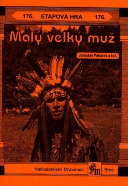 Malý velký muž : etapová hra