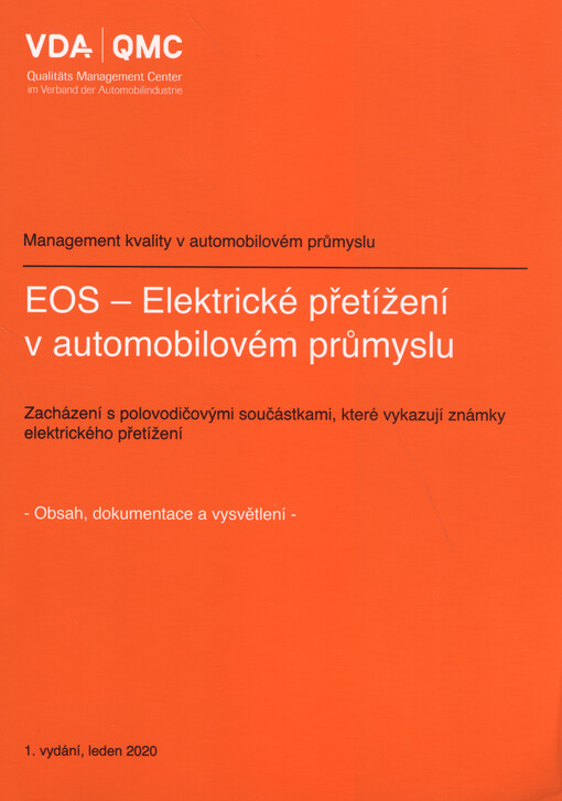 EOS - Elektrické přetížení v automobilovém průmyslu : zacházení s polovodičovými součástkami, které vykazují známky elektrického přetížení : obsah, dokumentace a vysvětlení