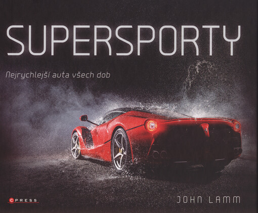 Supersporty: nejrychlejší auta všech dob