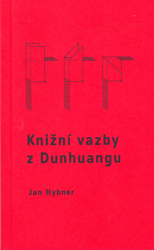 Knižní vazby z Dunhuangu : teorie knižní vazby pro studenty UMPRUM