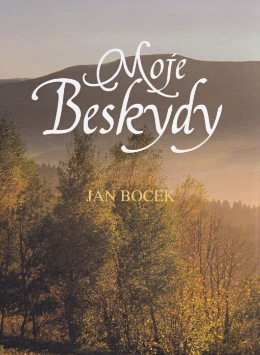 Moje Beskydy = Moje Beskidy