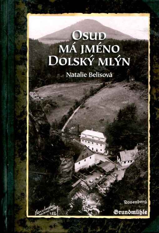 Osud má jméno Dolský mlýn