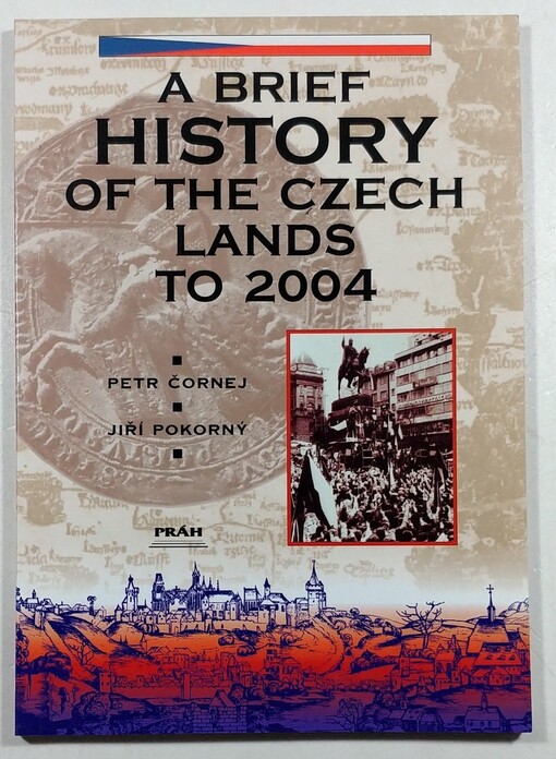 A brief history of the Czech lands to 2004