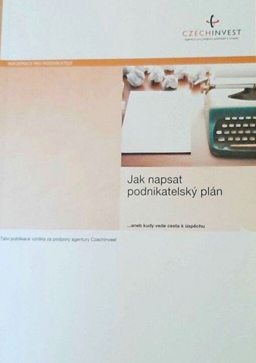 Jak napsat podnikatelský plán, aneb, Kudy vede cesta k úspěchu