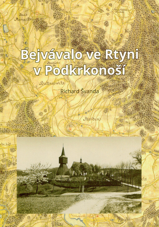 Bejvávalo ve Rtyni v Podkrkonoší
