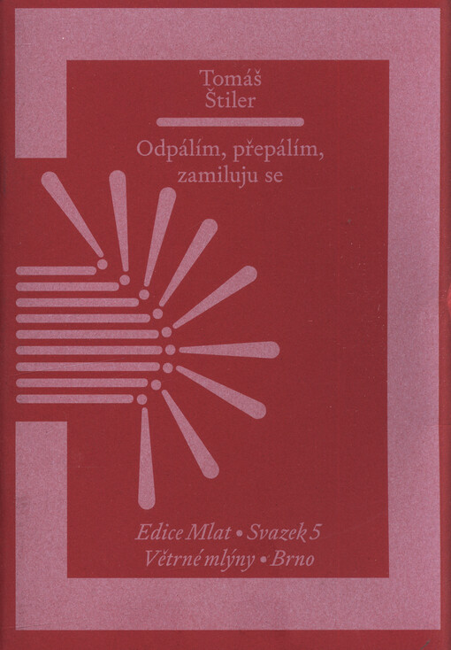 Odpálím, přepálím, zamiluju se