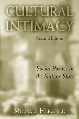 Cultural Intimacy: Social Poetics in the Nation-State