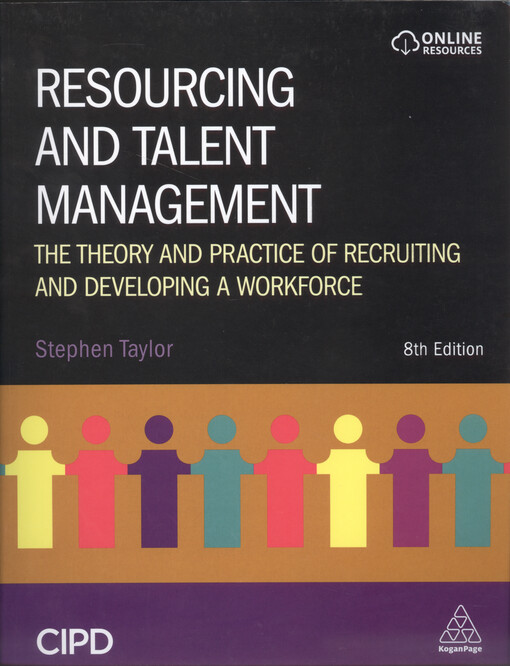 Resourcing and talent management : the theory and practice of recruiting and developing a workforce