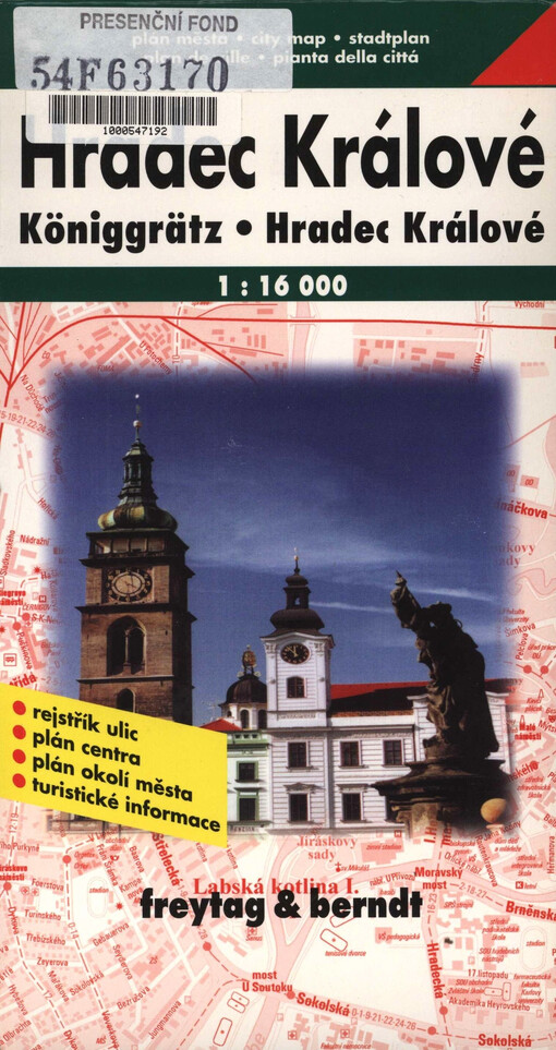 Hradec Králové Königgrätz : plán města 1:16^000 : rejstřík ulic, plán centra, plán okolí města [1:200^000], turistické informace
