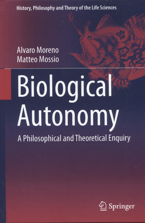 Biological autonomy : a philosophical and theoretical enquiry