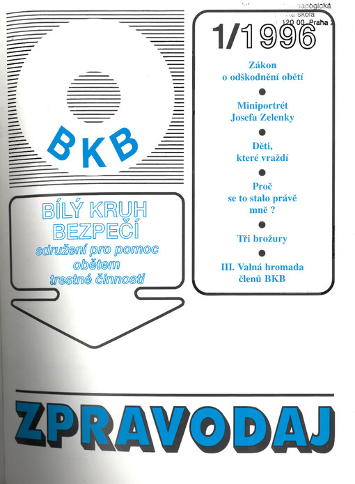 Zpravodaj Bílý kruh bezpečí : sdružení pro pomoc obětem trestné činnosti