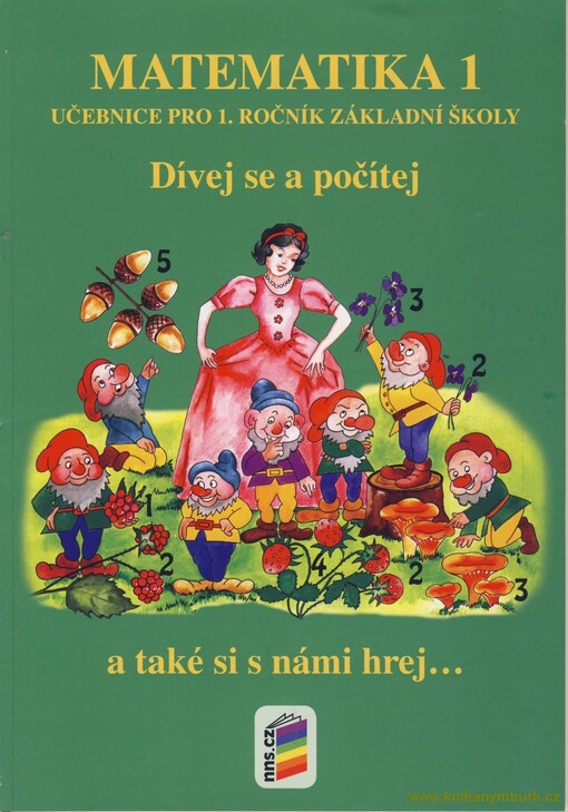 Matematika 1 : dívej se a počítej : učebnice pro 1. ročník základní školy