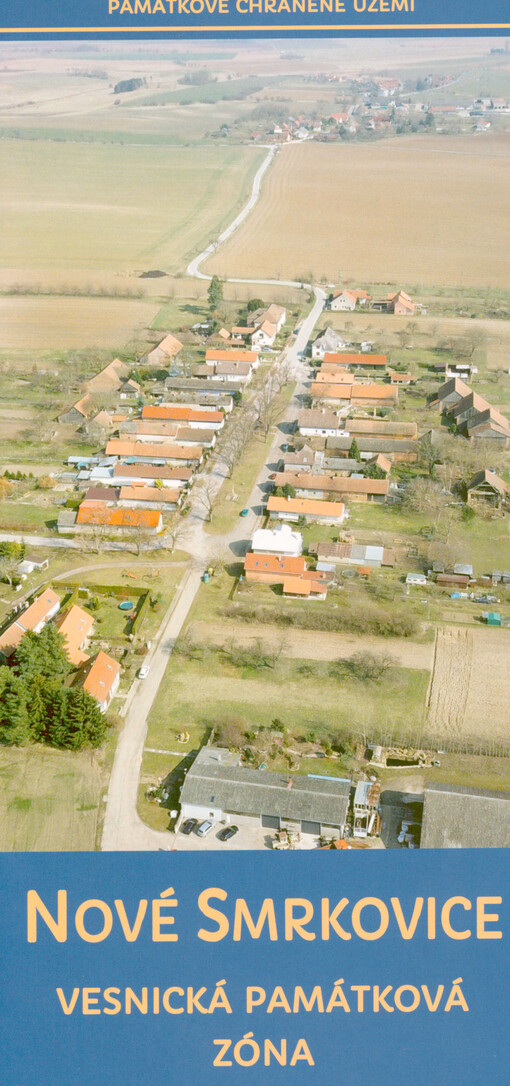 Nové Smrkovice : vesnická památková zóna : památkově chráněné území