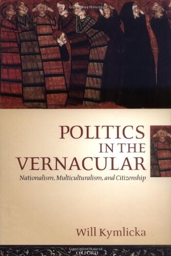 Politics in the Vernacular: Nationalism, Multiculturalism, and Citizenship