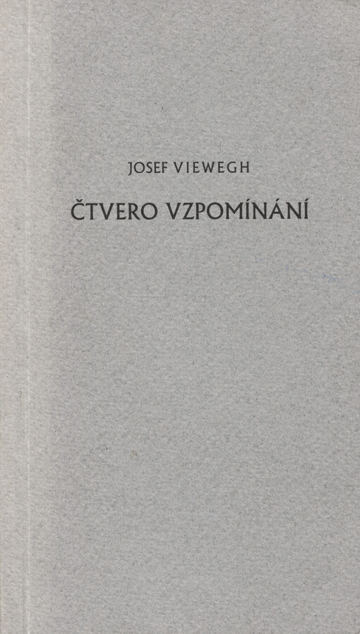 Čtvero vzpomínání : na tři výrazné osobnosti brněnské psychologie, L. Koláříkovou, R. Konečného a V. Chmelaře