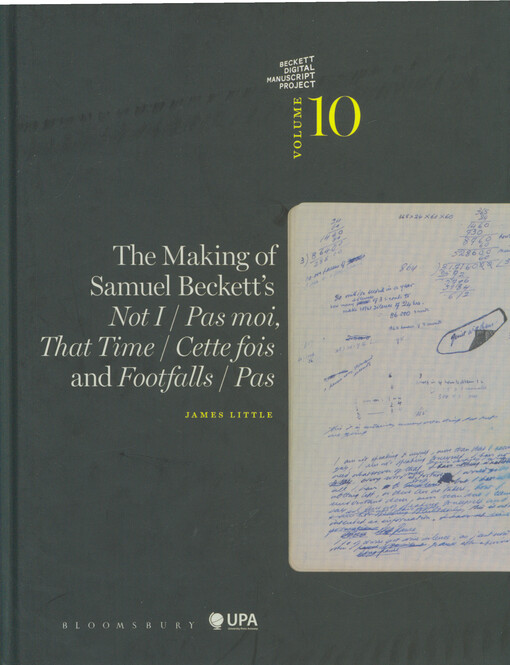 The making of Smauel Beckett's Not I / Pas moi, That time / Cette fois and Footfalls / Pas
