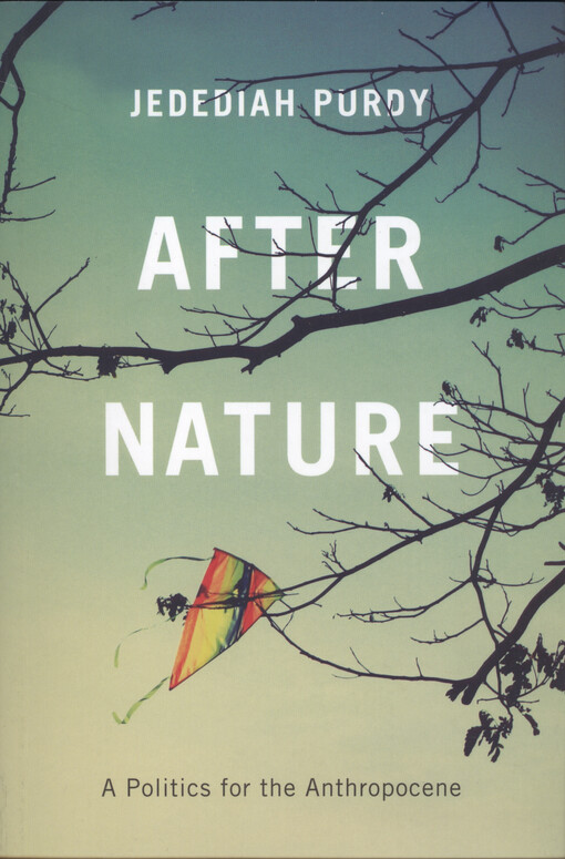 After nature : a politics for the anthropocene