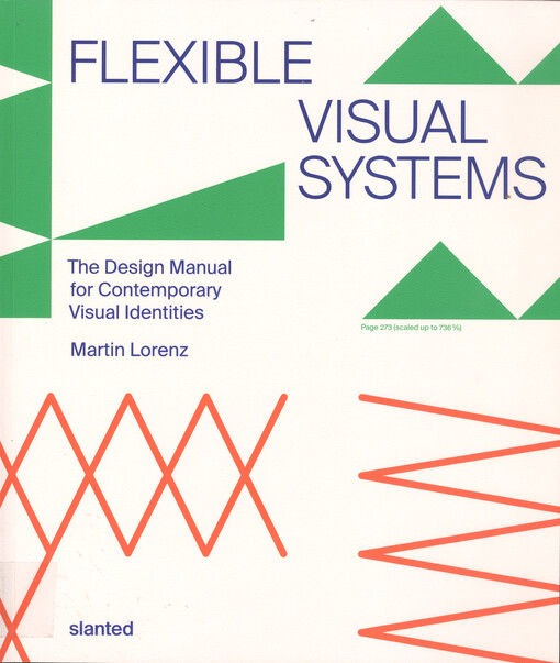 Flexible visual systems : the design manual for contemporary visual identities