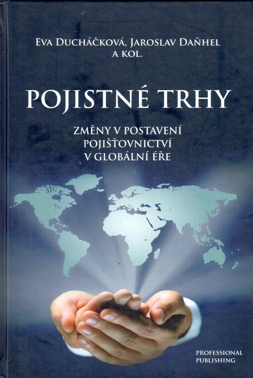 Pojistné trhy : změny v postavení pojišťovnictví v globální éře