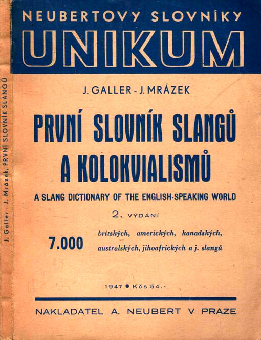 První slovník slangů a kolokvialismů = A slang dictionary of the English-speaking world